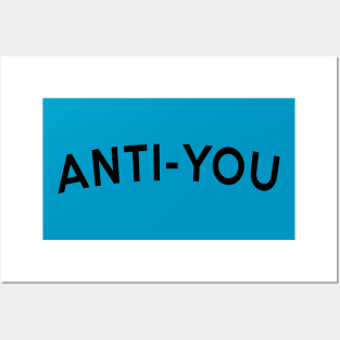 anti-you Posters and Art